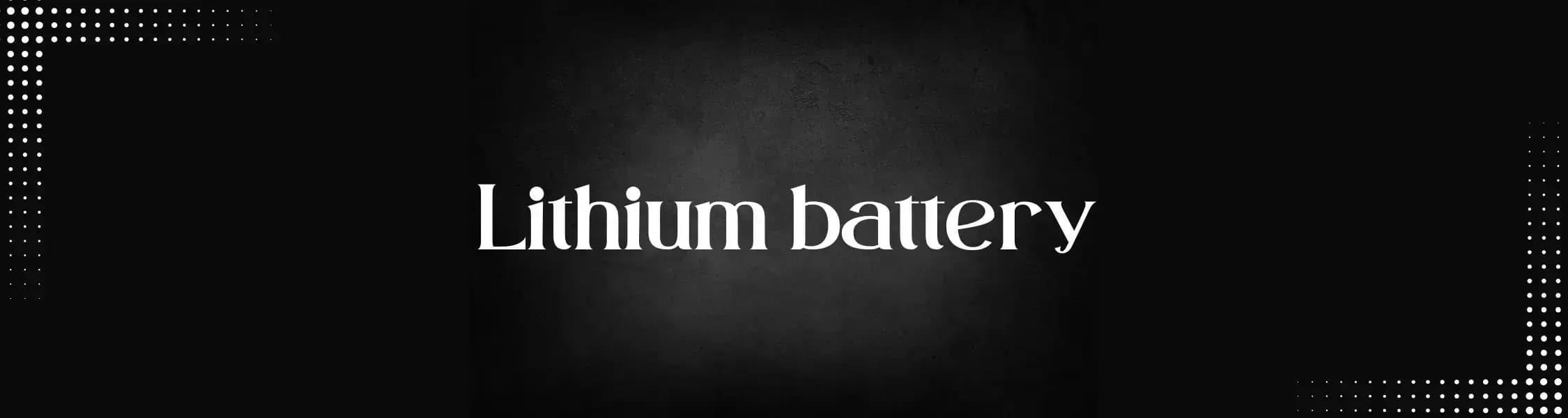Lithium Battery Banner